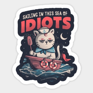 Sailing in this Sea of Idiots - Grumpy Funny Sailor Cat Gift Sticker